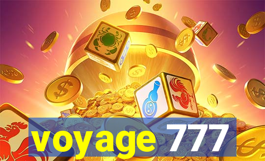 voyage 777